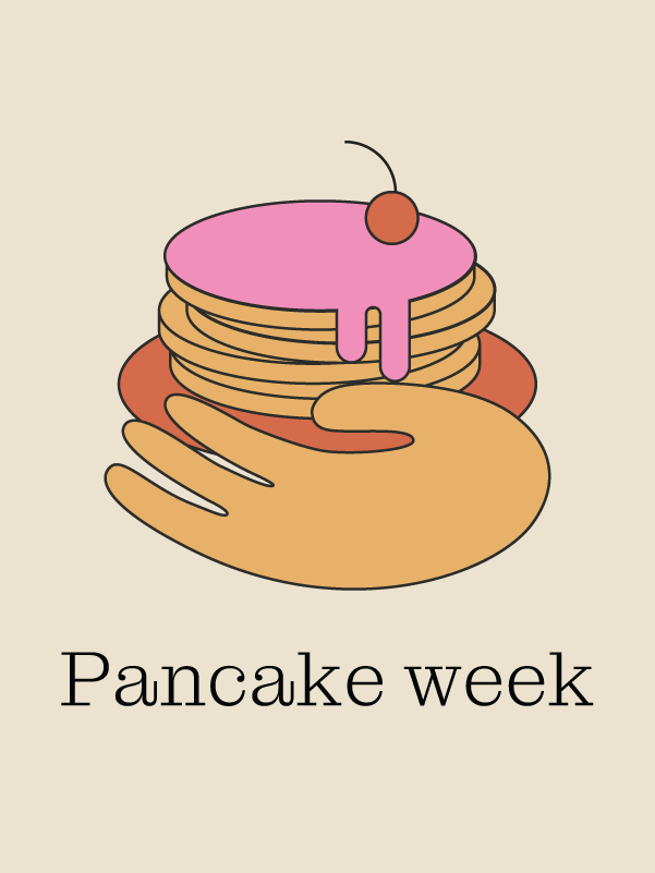 Pancake Week. Delicious specials all week and 2-4-1 pancakes on pancake day.